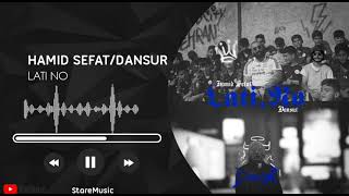 Hamid Sefat x Dansur - Lati,No OFFICIAL AUDIO | حمید صفت و دنسور - لاتی ، نو