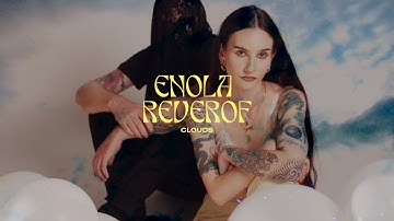 Enola Reverof - Clouds (Official Video)