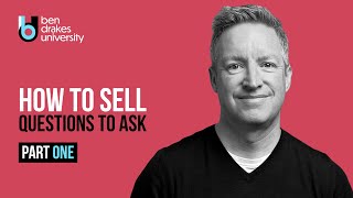 How to sell and the questions you need to ask the prospect Part 1