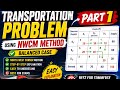 Transportation Problem Using NWCM Method | Balanced Case Explained