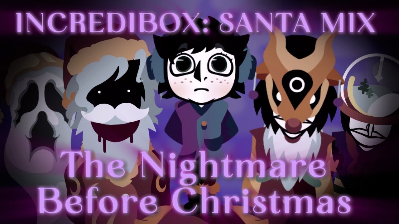THE NIGHTMARE BEFORE CHRISTMAS | Incredibox: Santa mix