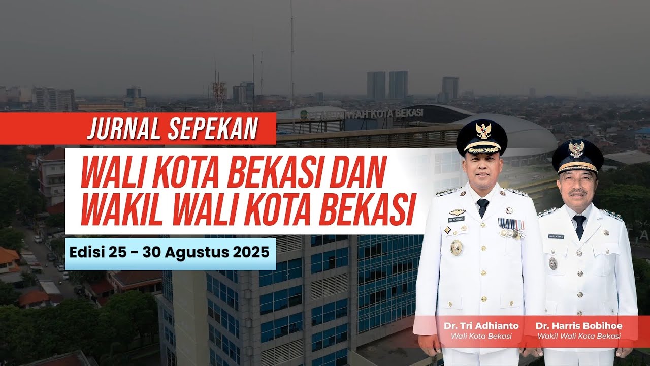 Jurnal Sepekan Wali Kota & Wakil Wali Kota Bekasi | edisi 25 - 30 Agustus 2025