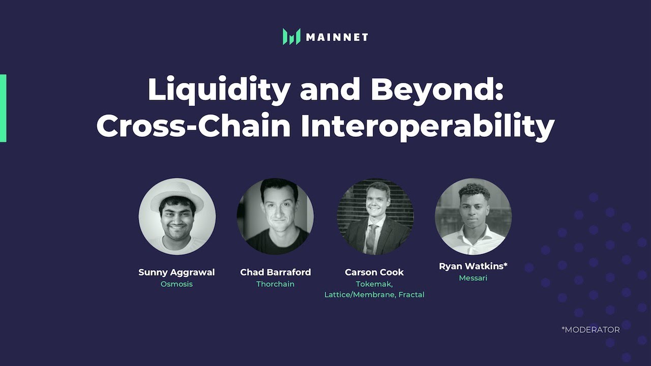 Mainnet 2021: Liquidity and Beyond: Cross-Chain Interoperability