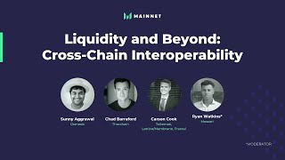 Mainnet 2021: Liquidity and Beyond: Cross-Chain Interoperability