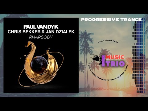 Paul van Dyk, Chris Bekker, Jan Dzialek - Rhapsody | Progressive Trance