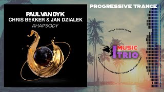 Paul van Dyk, Chris Bekker, Jan Dzialek - Rhapsody | Progressive Trance