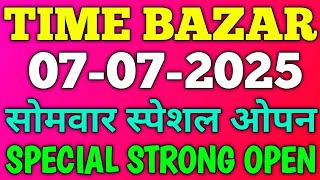 TIME BAZAR TODAY | 07/07/2025 | TIME BAZAR JODI PENAL 4 FIX OPEN TO CLOSE GAME CHART