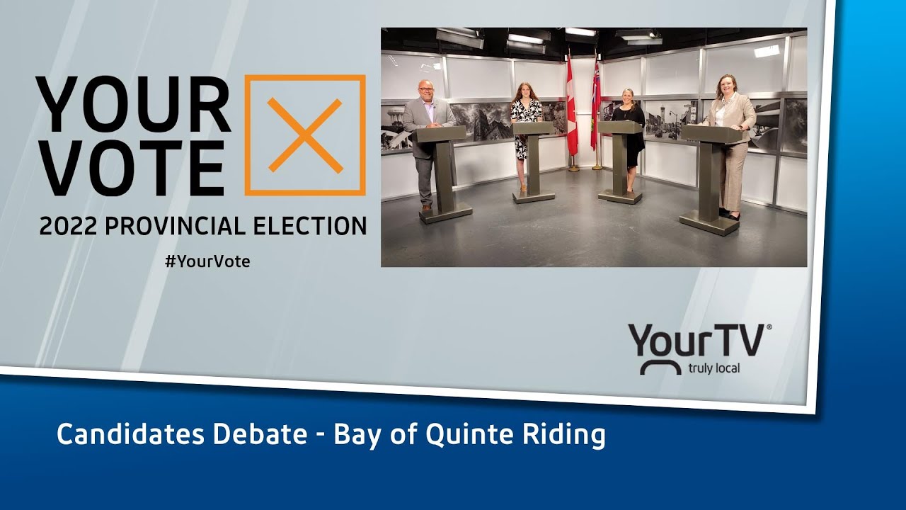Your Vote 2022 Bay of Quinte Provincial Election Candidate Debate