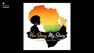 Conversations From Africa Ep. 17: Looking Forward to Being Free