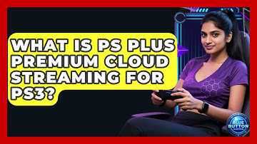 What Is PS Plus Premium Cloud Streaming For PS3? - Blue Button Gaming