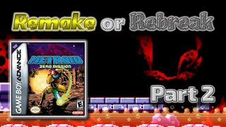 ROR: Metroid (NES) Vs Zero Mission (GBA) |  Part 2 - The Remake