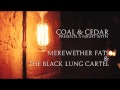 Jack Daniel's Presents: Merewether Fats & The Black Lung Cartel Live At Coal & Cedar​