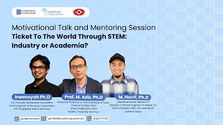 Motivational Talk and Mentoring Session Ticket to The World through STEM: Industry or Academia?