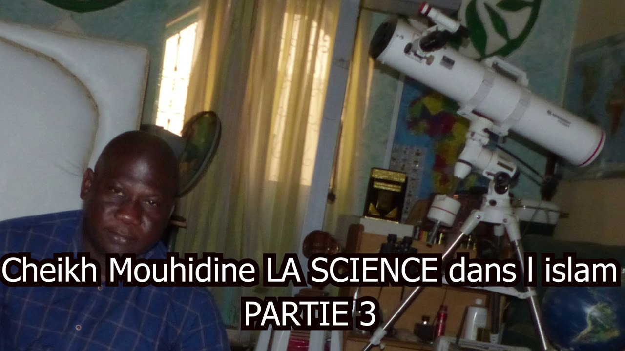 P3 cheikh mouhidine LA SCIENCE dans l islam 0 2014 févr  25 12 43 12