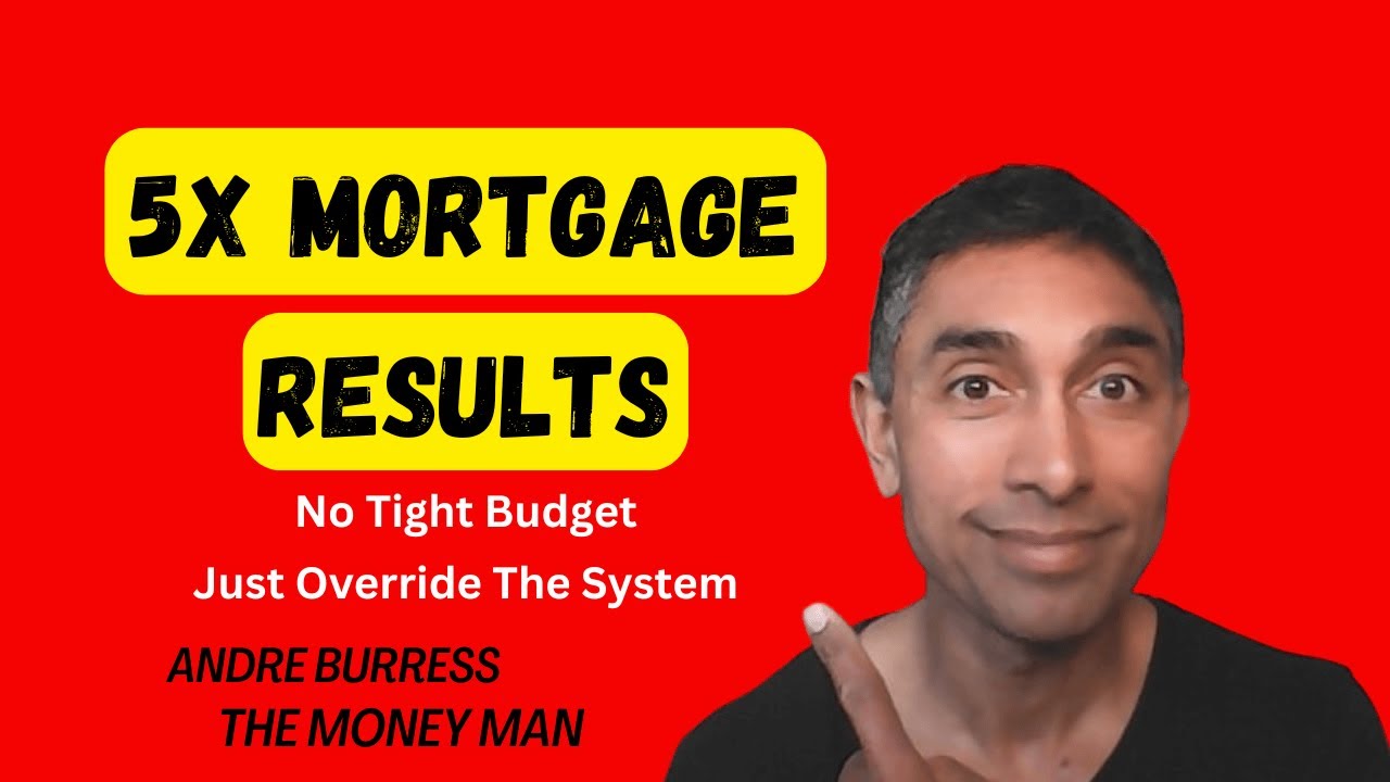 5x Your Mortgage Results