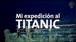 alanxelmundo-Mi-expedici-n-al-TITANIC-parte-2-Alan-por-el-mundo