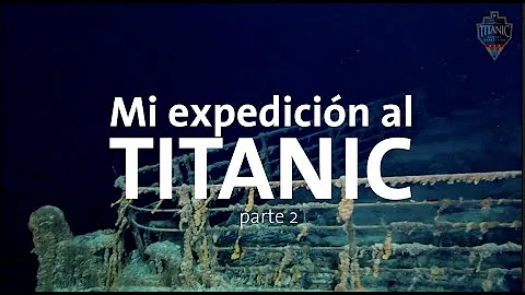 ¿Cuándo fue la última inmersión del Titanic?