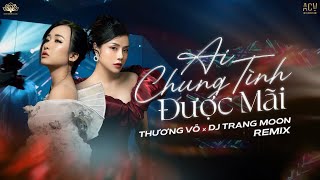 Ca Sĩ Thương Võ Kết Hợp Với DJ Trang Moon Hát Hit 