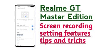 Realme GT Master Edition Screen recording setting features tips and tricks screenshot 5