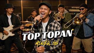 Top Topan - Miqbal GA - SKA Version (Lyric Video)