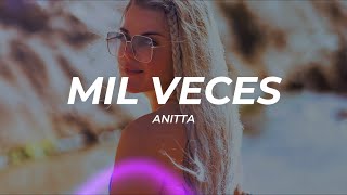 Anitta - Mil Veces (Letra/Lyrics)