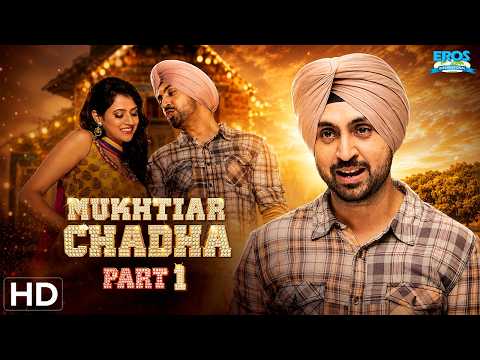 Mukhtiar Chadha Da Kaim Swag Te Dilli Di Entry! 🤣🔥 | Mukhtiar Chadha Part 1 | Diljit Dosanjh