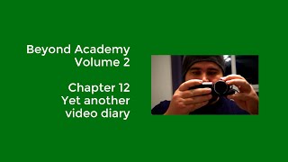 Beyond Academy Volume 2 - Chapter 12 - Yet another video diary