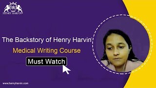 Explore the Backstory of Henry Harvin Medical Writing Course | Henry Harvin Reviews