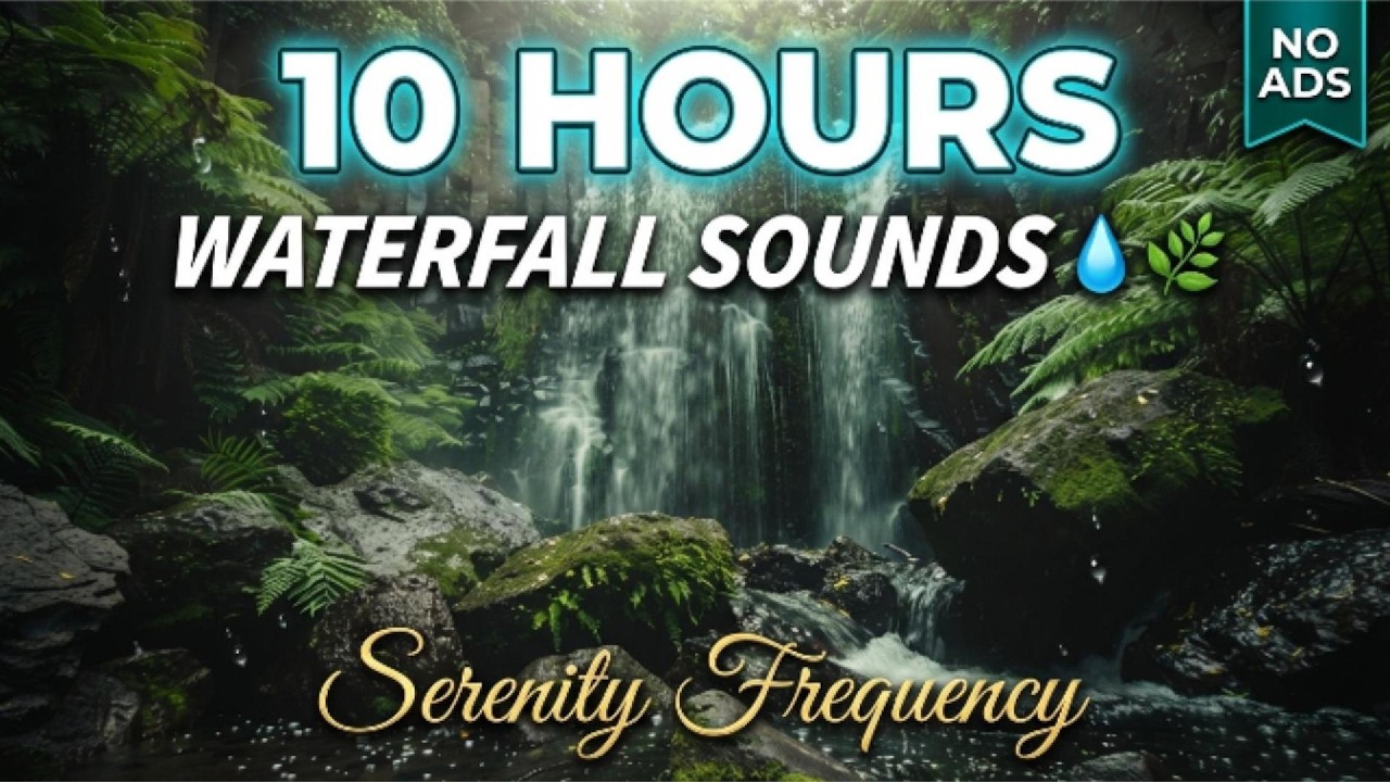 10 Hours Waterfall Sounds 💧 Flowing Water for Deep Sleep, Study, Meditation & Stress Relief