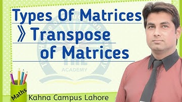 Maths 9th Class solution, Ch#1, Exercise 1.2,Question 5  Transpose of a matrix ,  l THE Academy l