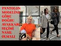 PANTOLON MODELİNE GÖRE DOĞRU AYAKKABI SEÇİMİ NASIL OLMALI?-EYLÜL ÖZTÜRK