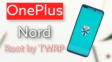 OnePlus Nord x Magisk (Root by TWRP) Oxygen OS 11 Very Easy