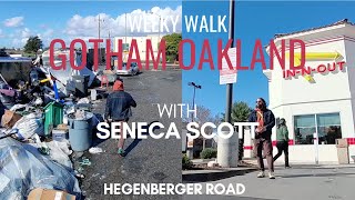 ‍♂ WEEKLY WALK THROUGH DYSTOPIAN OAKLAND.   “Hegenbipper Road”