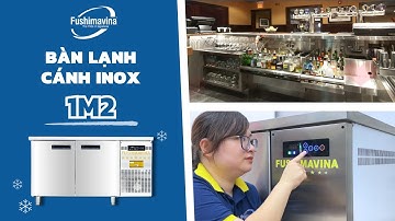 Bàn Lạnh 1m2 Cánh Inox Fushimavina | Bàn Lạnh 2 Cánh | Chế Độ Quạt Gió