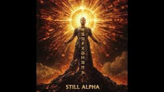 STILL ALPHA
