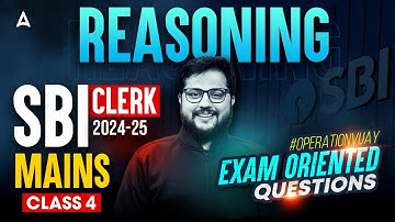 SBI Clerk Mains Classes | Reasoning Exam Oriented Questions #4 | Reasoning By Shubham Srivastava