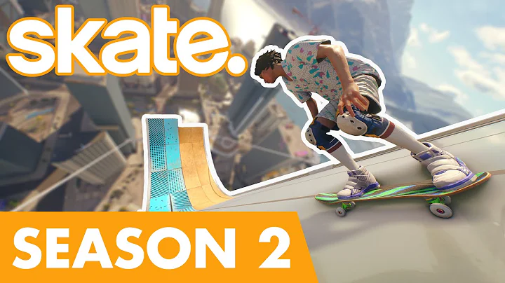Skate Season 2 - Everything You Need To Know!