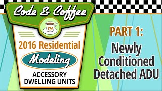 Celebrity Code & Coffee: 2016 Residential Modeling, ADUs — PART 1: Newly Conditioned Detached ADU Profile