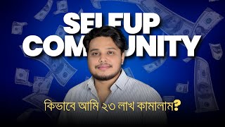 SelfUp Community Real Income Proof — How I Earn ₹23 Lakh Online | Bengali | Sayan screenshot 5