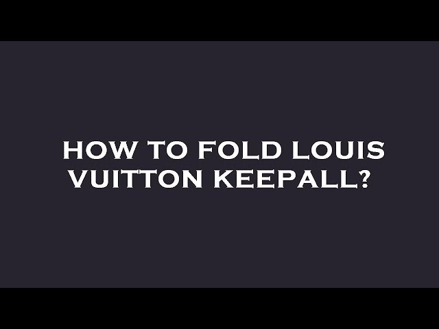 How To Fold & Store Louis Vuitton Neverfull 1. Fold in corners 2. Push  drawstring runner in so cor…