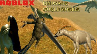 ROBLOX DINOSAUR WORLD MOBILE - INTRODUCING MY NOTHRONYCHUS AND PARASAUROLPHUS!