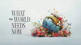 What the World Needs Now: Christlike Goodness
