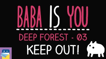 Baba Is You: Keep Out! - Deep Forest Level 03 Walkthrough (by Arvi Teikari / Hempuli)