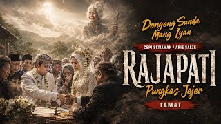 Rajapati 31  Pungkas Jejer  Dongeng Sunda Mang Iyan  Ki Demang Gununghalu