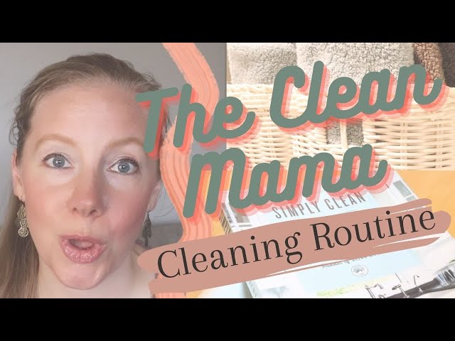 Must Haves for a Cleaning Routine - Clean Mama