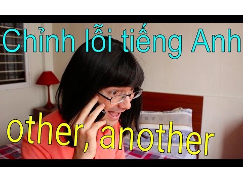 Chỉnh lỗi tiếng Anh: other, another