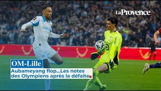 Om-Lille Aubameyang A Flop... The Marseille Players Ratings After The Defeat