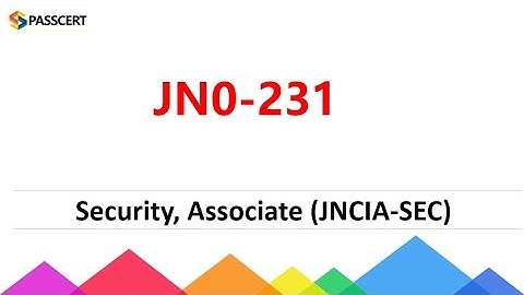 Security, Associate (JNCIA-SEC) JN0-231 Dumps