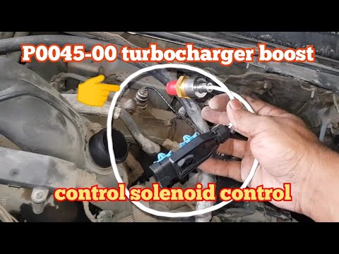 p2564. p0045-00 turbocharger boost control solenoid control