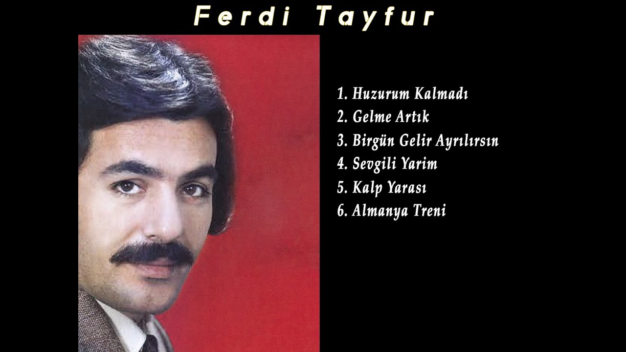 Ferdi Tayfur Huzurum Kalmadı YouTube